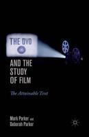 The DVD and the Study of Film : The Attainable Text