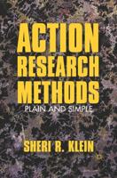 Action Research Methods : Plain and Simple