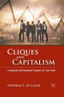 Cliques and Capitalism : A Modern Networked Theory of the Firm
