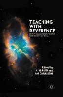 Teaching with Reverence : Reviving an Ancient Virtue for Today's Schools