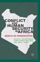 Conflict and Human Security in Africa : Kenya in Perspective