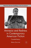 Amnesia and Redress in Contemporary American Fiction : Counterhistory