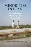 Minorities in Iran : Nationalism and Ethnicity after Khomeini