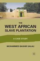 The West African Slave Plantation : A Case Study