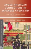 Anglo-American Connections in Japanese Chemistry : The Lab as Contact Zone