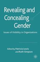Revealing and Concealing Gender : Issues of Visibility in Organizations