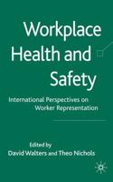 Workplace Health and Safety : International Perspectives on Worker Representation