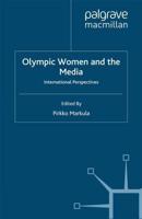 Olympic Women and the Media : International Perspectives