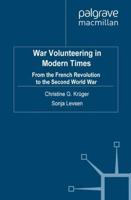 War Volunteering in Modern Times : From the French Revolution to the Second World War