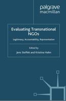 Evaluating Transnational NGOs : Legitimacy, Accountability, Representation