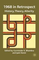1968 in Retrospect : History, Theory, Alterity