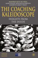 The Coaching Kaleidoscope : Insights from the Inside