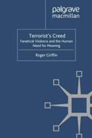 Terrorist's Creed : Fanatical Violence and the Human Need for Meaning