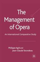 The Management of Opera : An International Comparative Study