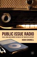 Public Issue Radio : Talks, News and Current Affairs in the Twentieth Century