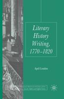 Literary History Writing, 1770-1820