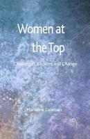Women at the Top : Challenges, Choices and Change