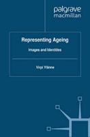 Representing Ageing : Images and Identities