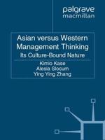 Asian versus Western Management Thinking : Its Culture-Bound Nature
