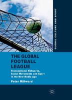 The Global Football League : Transnational Networks, Social Movements and Sport in the New Media Age