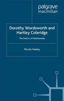 Dorothy Wordsworth and Hartley Coleridge : The Poetics of Relationship