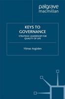 Keys to Governance : Strategic Leadership for Quality of Life