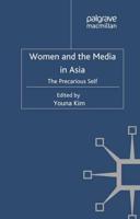 Women and the Media in Asia : The Precarious Self