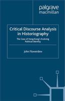 Critical Discourse Analysis in Historiography : The Case of Hong Kong's Evolving Political Identity