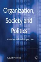 Organization, Society and Politics : An Aristotelian Perspective