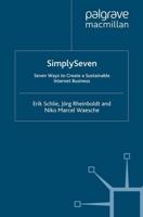 Simply Seven : Seven Ways to Create a Sustainable Internet Business
