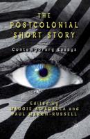 The Postcolonial Short Story : Contemporary Essays
