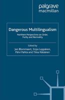 Dangerous Multilingualism : Northern Perspectives on Order, Purity and Normality