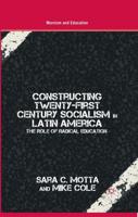 Constructing Twenty-First Century Socialism in Latin America : The Role of Radical Education