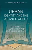 Urban Identity and the Atlantic World