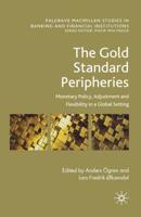 The Gold Standard Peripheries : Monetary Policy, Adjustment and Flexibility in a Global Setting