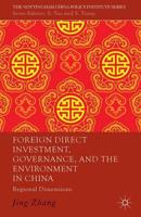 Foreign Direct Investment, Governance, and the Environment in China : Regional Dimensions