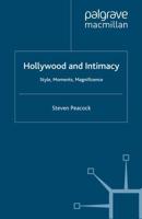 Hollywood and Intimacy : Style, Moments, Magnificence