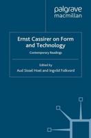 Ernst Cassirer on Form and Technology : Contemporary Readings