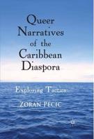 Queer Narratives of the Caribbean Diaspora : Exploring Tactics