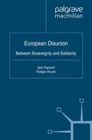 European Disunion : Between Sovereignty and Solidarity