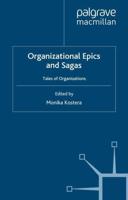 Organizational Epics and Sagas : Tales of Organizations