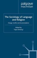 The Sociology of Language and Religion : Change, Conflict and Accommodation