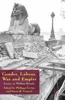 Gender, Labour, War and Empire : Essays on Modern Britain