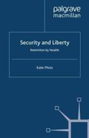 Security and Liberty : Restriction by Stealth