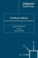 Vindiciæ Gallicæ : Defence of the French Revolution: A Critical Edition