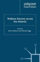 Wallace Stevens across the Atlantic