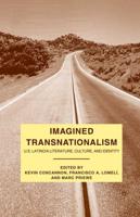 Imagined Transnationalism : U.S. Latino/a Literature, Culture, and Identity