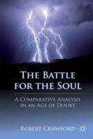 The Battle for the Soul : A Comparative Analysis in an Age of Doubt