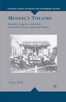 Mendel's Theatre : Heredity, Eugenics, and Early Twentieth-Century American Drama