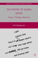 The Poetry of Susan Howe : History, Theology, Authority